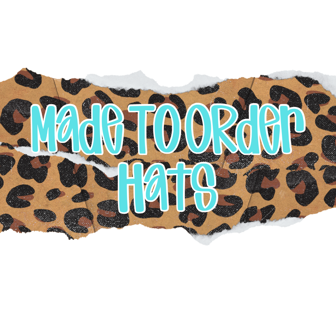 MADE TO ORDER HATS